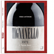 Tignanello. A Tuscan Story by Piero Antinori