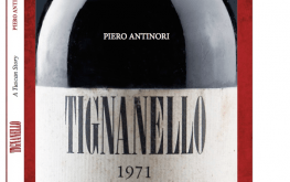 Tignanello. A Tuscan Story by Piero Antinori